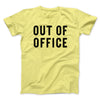 Out Of Office Men/Unisex T-Shirt Cornsilk | Funny Shirt from Famous In Real Life