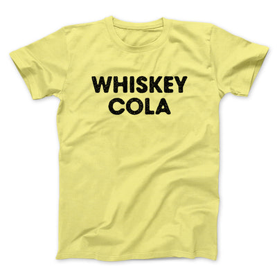Whiskey Cola Men/Unisex T-Shirt Cornsilk | Funny Shirt from Famous In Real Life