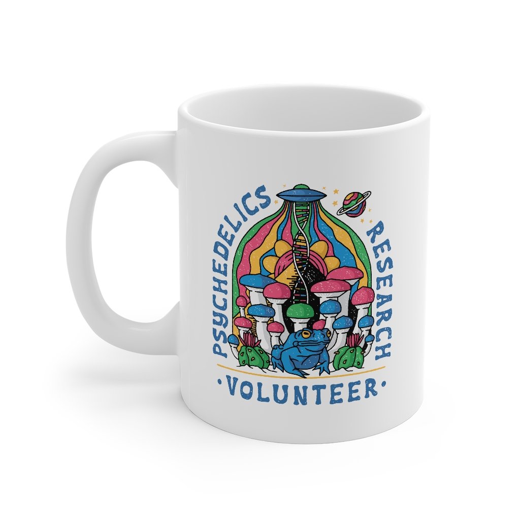 Psychedelics Research Volunteer Coffee Mug | Funny Shirt from Famous In Real Life