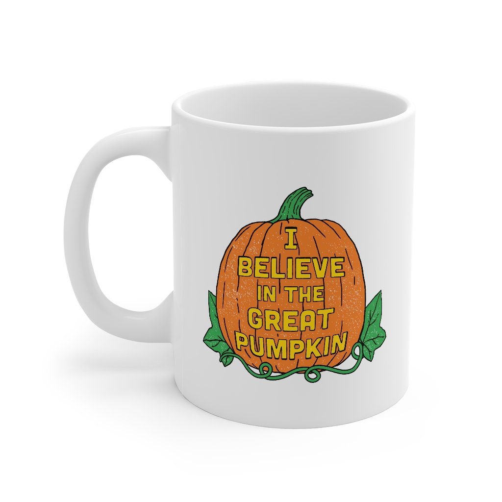 I Believe In The Great Pumpkin Coffee Mug | Funny Shirt from Famous In Real Life