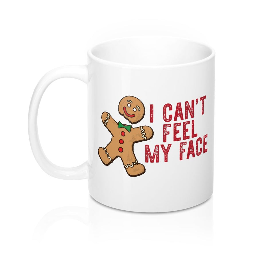 I Can't Feel My Face Coffee Mug 11oz | Funny Shirt from Famous In Real Life