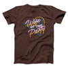 Wife Of The Party Men/Unisex T-Shirt Dark Chocolate | Funny Shirt from Famous In Real Life