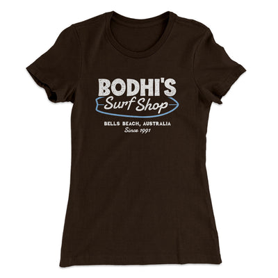 Bodhi's Surf Shop Women's T-Shirt Dark Chocolate | Funny Shirt from Famous In Real Life