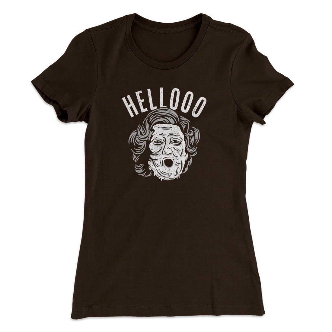 Hellooo! Women's T-Shirt Dark Chocolate | Funny Shirt from Famous In Real Life