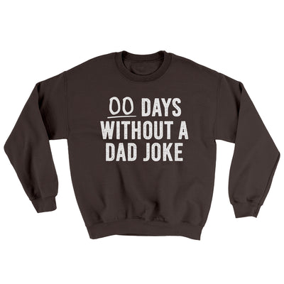 00 Days Without A Dad Joke Ugly Sweater Dark Chocolate | Funny Shirt from Famous In Real Life