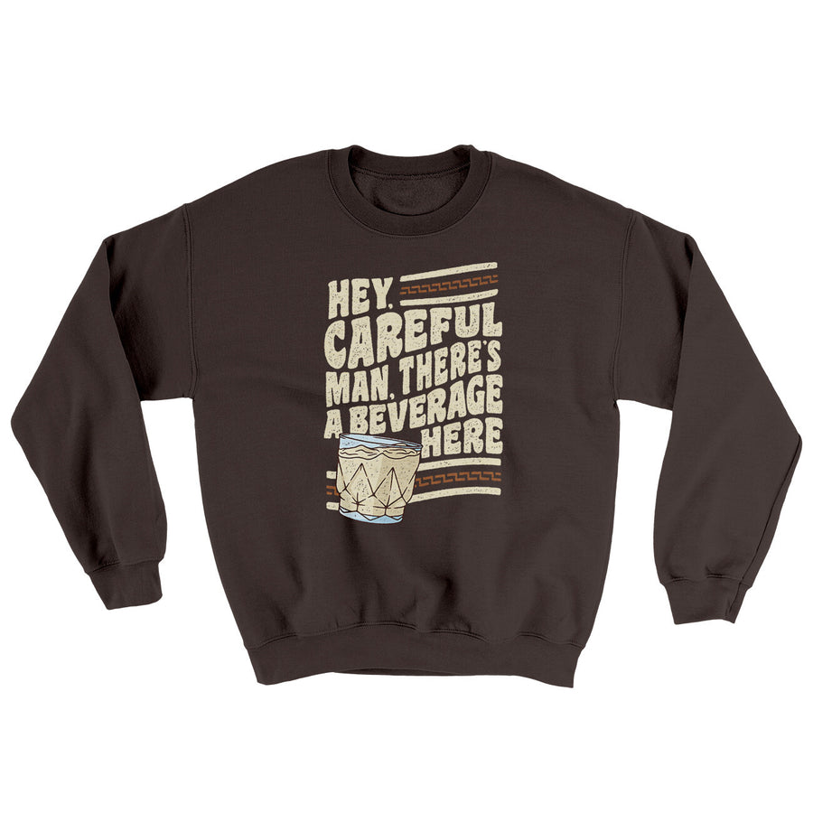 Hey, Careful Man, There’s A Beverage Here Ugly Sweater | Funny Shirt from Famous In Real Life