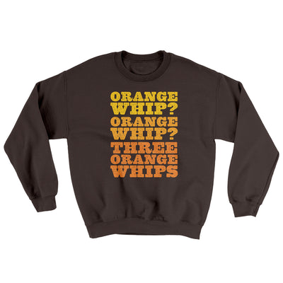 Three Orange Whips Ugly Sweater Dark Chocolate | Funny Shirt from Famous In Real Life