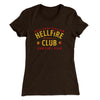Hellfire Club Women's T-Shirt Dark Chocolate | Funny Shirt from Famous In Real Life