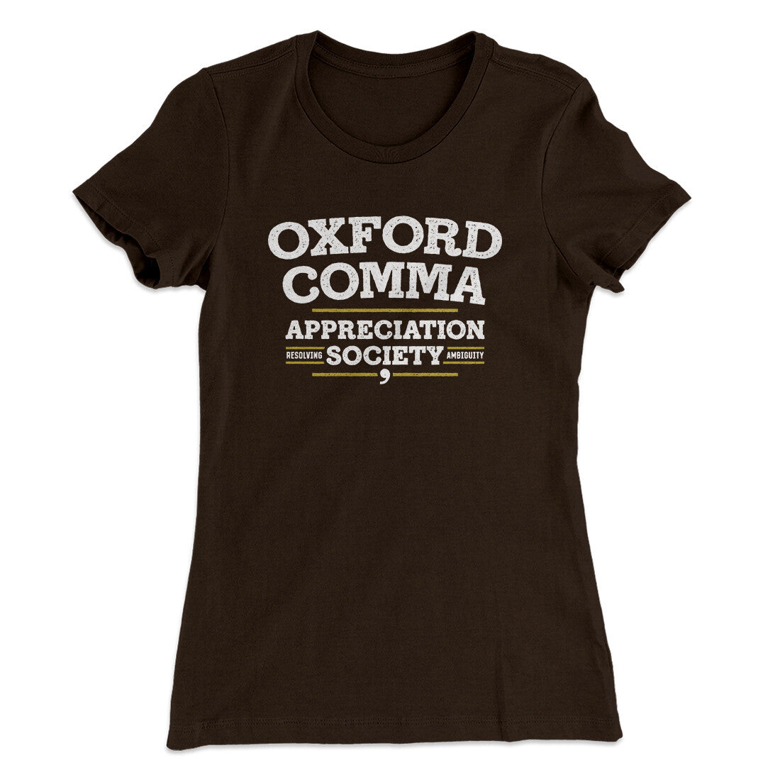 Oxford Comma Appreciation Society Funny Women's T-Shirt | Funny Shirt from Famous In Real Life