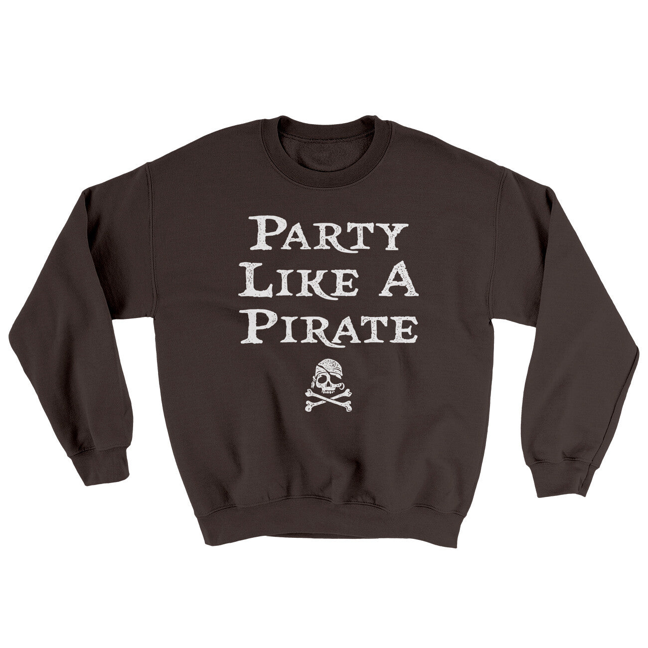 Party Like A Pirate Ugly Sweater | Funny Shirt from Famous In Real Life