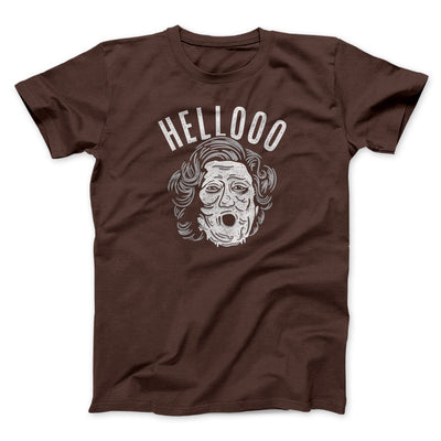 Hellooo! Funny Movie Men/Unisex T-Shirt Dark Chocolate | Funny Shirt from Famous In Real Life