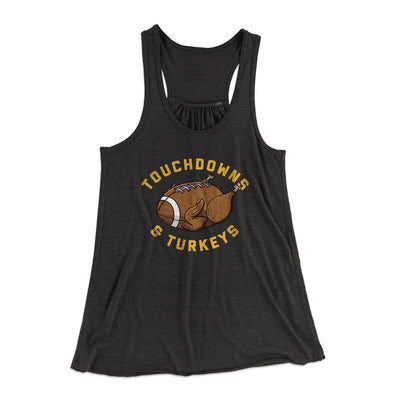 Touchdowns And Turkeys Funny Thanksgiving Women's Flowey Racerback Tank Top Dark Grey Heather | Funny Shirt from Famous In Real Life