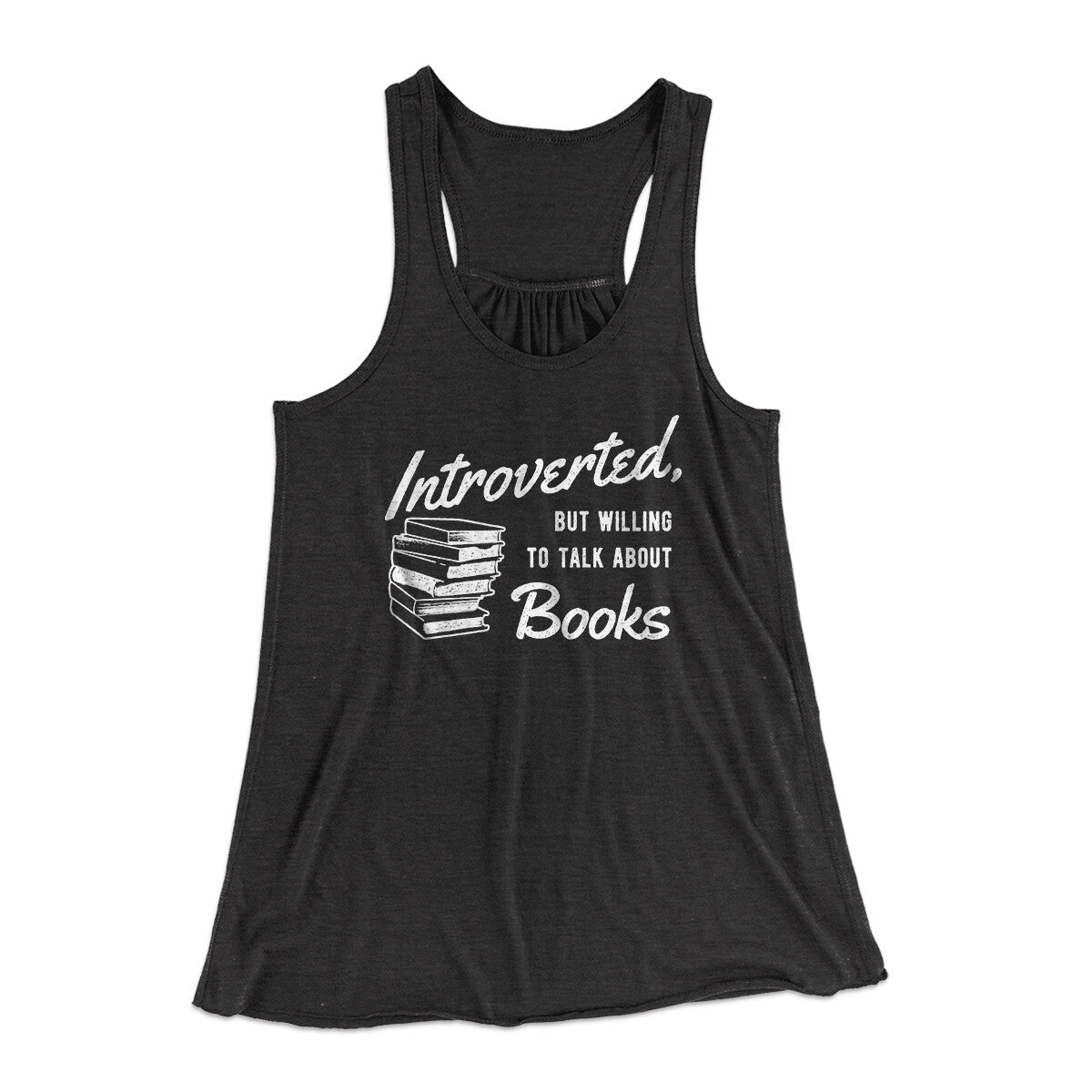 Introverted But Willing To Talk About Books Funny Women's Flowey Racerback Tank Top Dark Grey Heather | Funny Shirt from Famous In Real Life