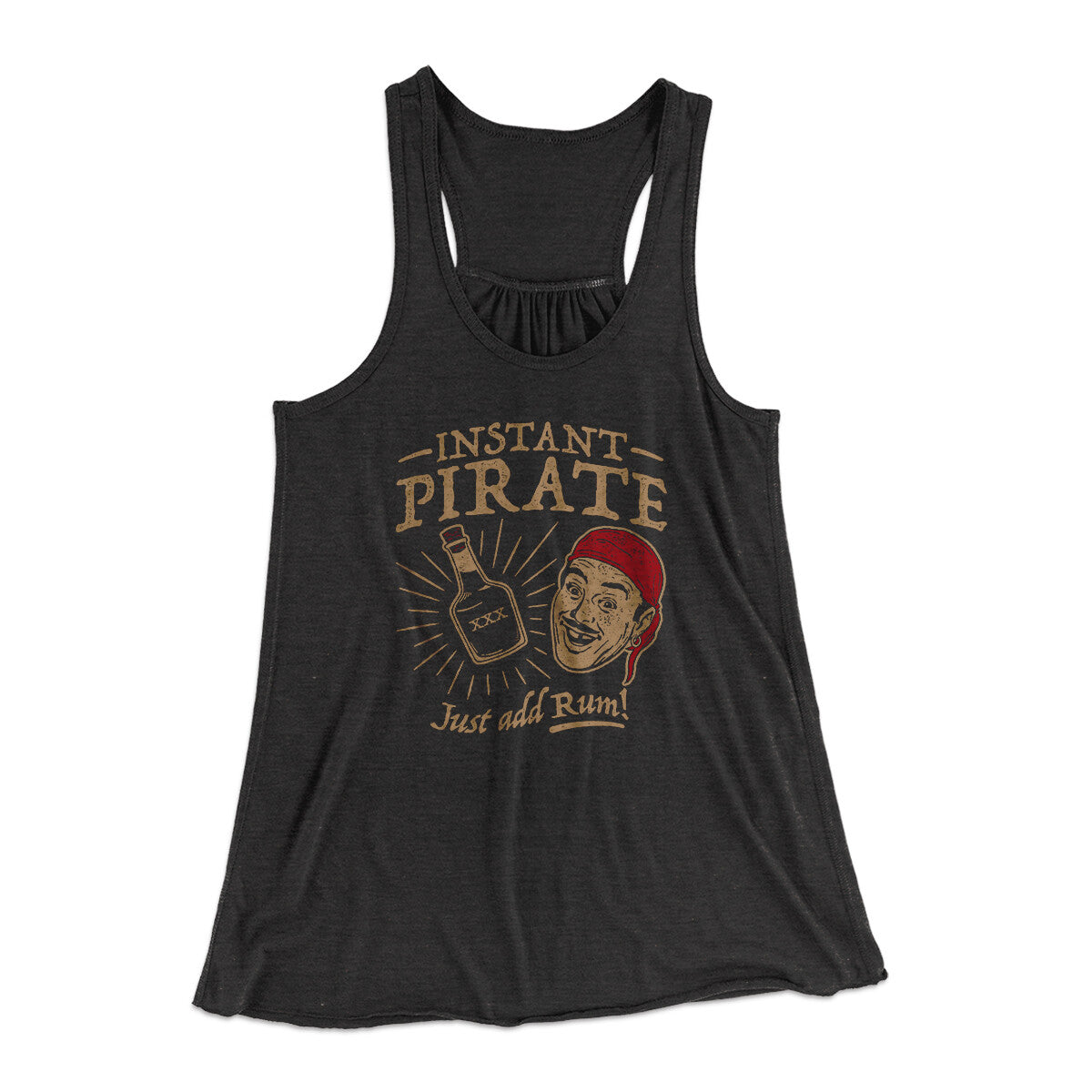 Instant Pirate, Just Add Rum Women's Flowey Racerback Tank Top | Funny Shirt from Famous In Real Life