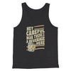 Hey, Careful Man, There’s A Beverage Here Funny Movie Men/Unisex Tank Top Dark Grey Heather | Funny Shirt from Famous In Real Life
