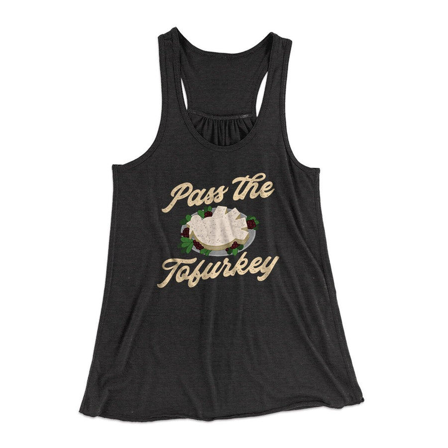 Pass The Tofurkey Funny Thanksgiving Women's Flowey Racerback Tank Top | Funny Shirt from Famous In Real Life