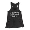 I Don't Do Matching Shirts, But I Do Funny Women's Flowey Racerback Tank Top Dark Grey Heather | Funny Shirt from Famous In Real Life