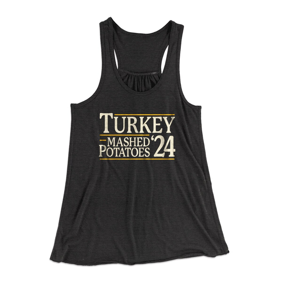 Turkey & Mashed Potatoes 2024 Funny Thanksgiving Women's Flowey Racerback Tank Top | Funny Shirt from Famous In Real Life