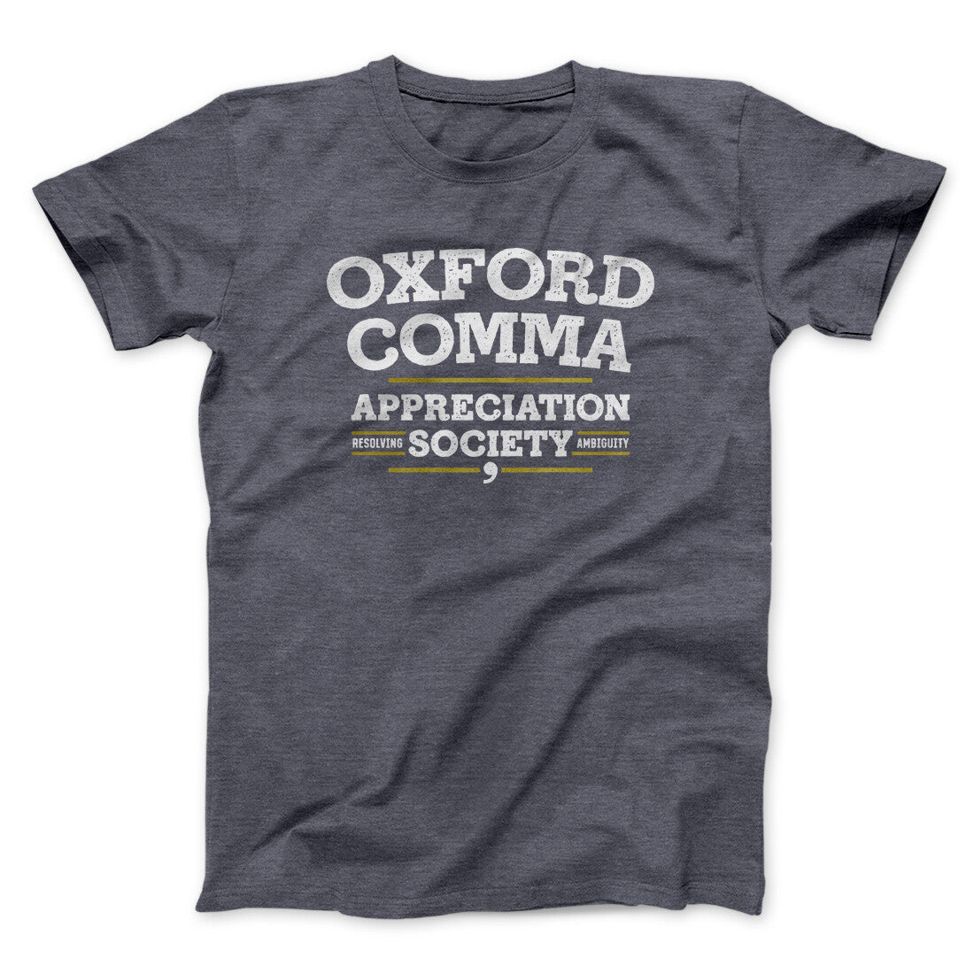 Oxford Comma Appreciation Society Funny Men/Unisex T-Shirt | Funny Shirt from Famous In Real Life
