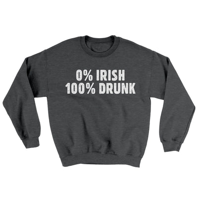 0 Percent Irish, 100 Percent Drunk Ugly Sweater Dark Heather | Funny Shirt from Famous In Real Life