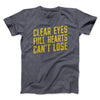 Clear Eyes, Full Hearts, Can’t Lose Men/Unisex T-Shirt Dark Heather | Funny Shirt from Famous In Real Life