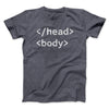 Html Head Body Funny Men/Unisex T-Shirt Dark Heather | Funny Shirt from Famous In Real Life