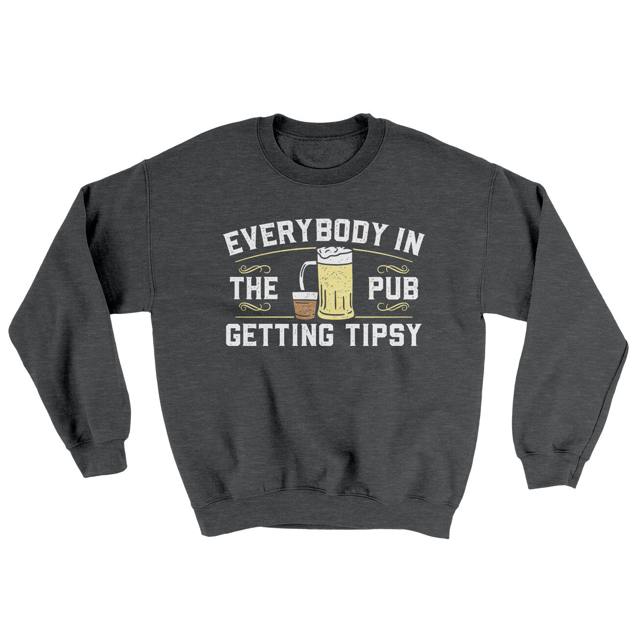 Everybody In The Pub Is Getting Tipsy Ugly Sweater | Funny Shirt from Famous In Real Life