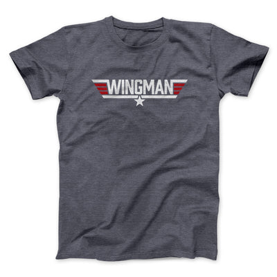 Wingman Funny Movie Men/Unisex T-Shirt Dark Heather | Funny Shirt from Famous In Real Life