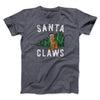 Santa Claws Men/Unisex T-Shirt Dark Heather | Funny Shirt from Famous In Real Life