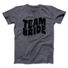 Team Bride Men/Unisex T-Shirt Dark Heather | Funny Shirt from Famous In Real Life