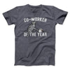 Co-Worker Of The Year Funny Men/Unisex T-Shirt Dark Heather | Funny Shirt from Famous In Real Life