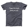 I Hope This Email Finds You Well Funny Men/Unisex T-Shirt Dark Heather | Funny Shirt from Famous In Real Life