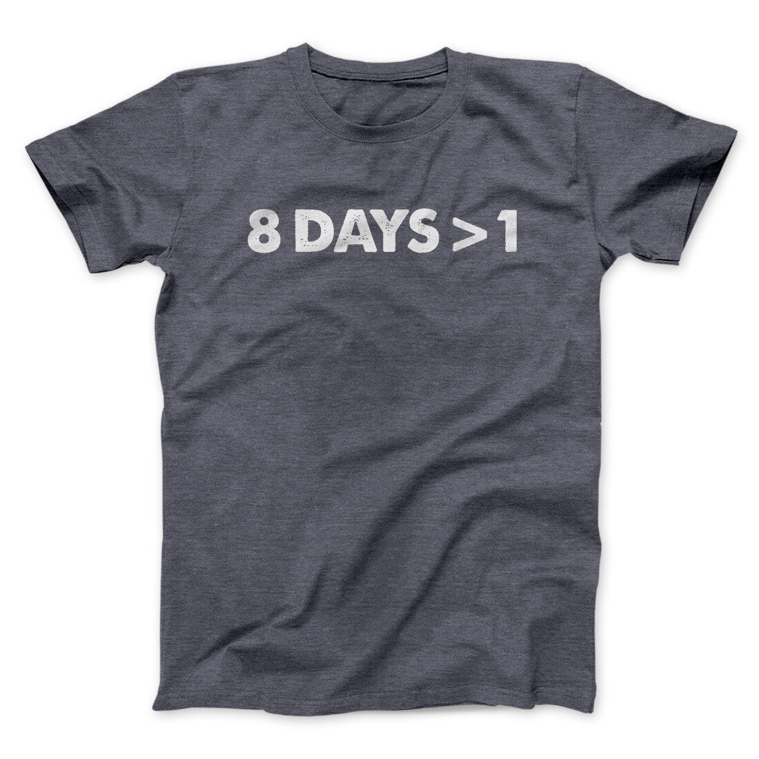 8 Days > 1 Funny Hanukkah Men/Unisex T-Shirt | Funny Shirt from Famous In Real Life