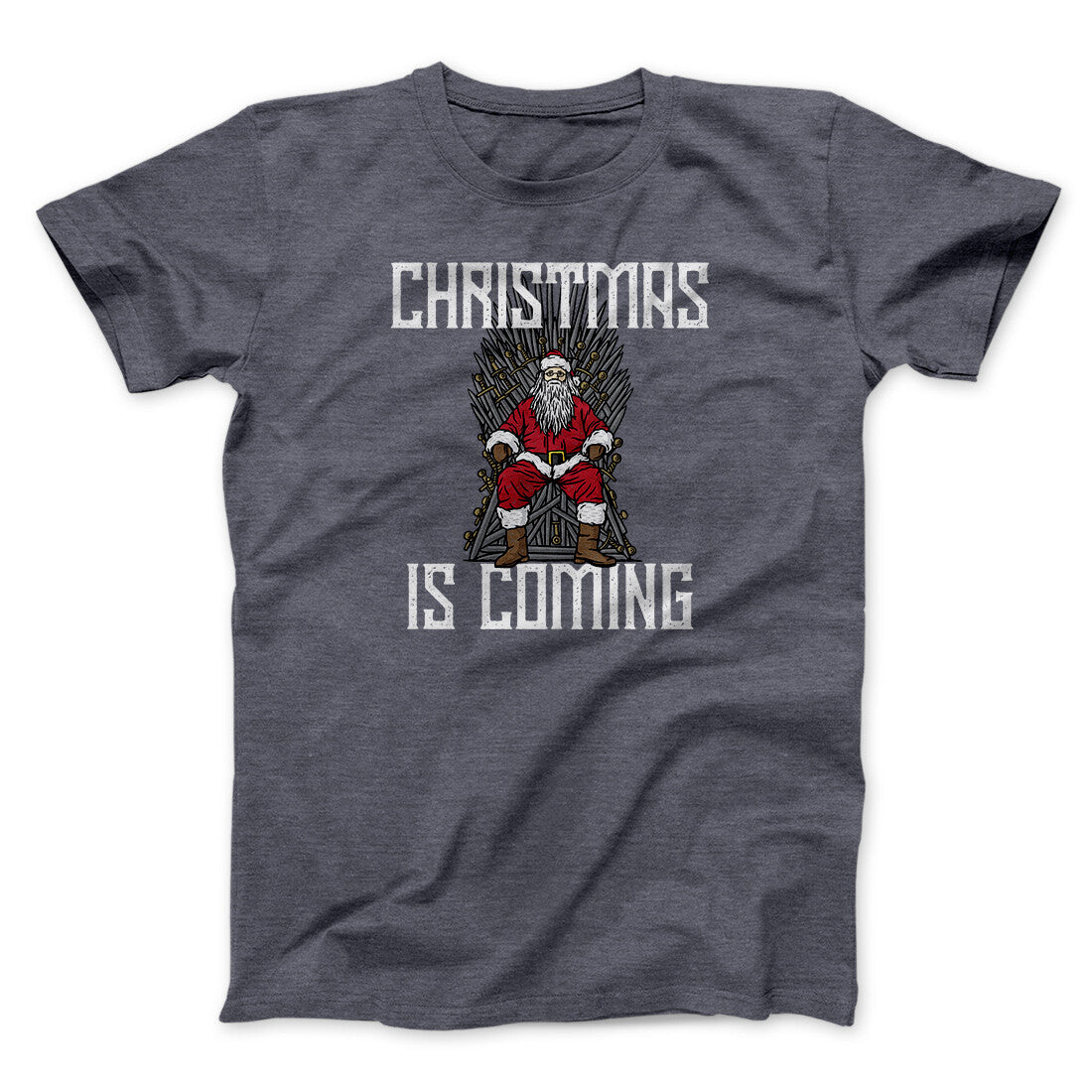 Christmas Is Coming Men/Unisex T-Shirt | Funny Shirt from Famous In Real Life