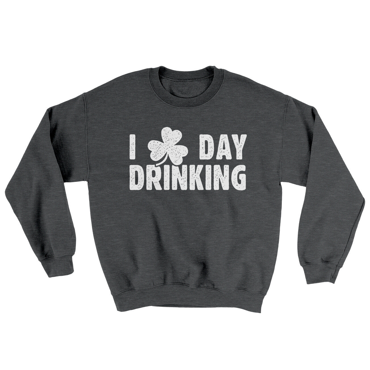 I Clover Day Drinking Ugly Sweater | Funny Shirt from Famous In Real Life