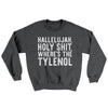Hallelujah Holy Shit Where’s The Tylenol Ugly Sweater Dark Heather | Funny Shirt from Famous In Real Life