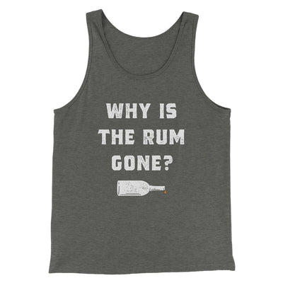 Why Is The Rum Gone Men/Unisex Tank Top Deep Heather | Funny Shirt from Famous In Real Life
