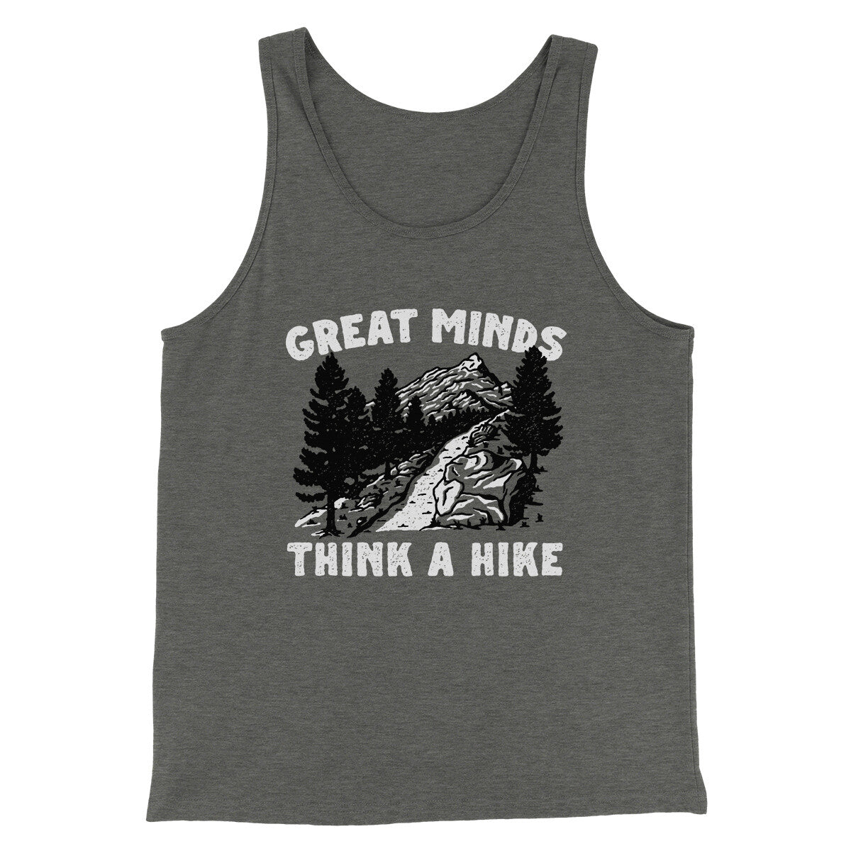 Great Minds Think A Hike Men/Unisex Tank Top | Funny Shirt from Famous In Real Life