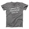 I Don't Do Matching Shirts, But I Do Men/Unisex T-Shirt Deep Heather | Funny Shirt from Famous In Real Life