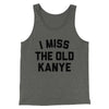 I Miss The Old Kanye Men/Unisex Tank Top Deep Heather | Funny Shirt from Famous In Real Life