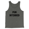 Pun Intended Funny Men/Unisex Tank Top Deep Heather | Funny Shirt from Famous In Real Life
