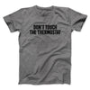 Don't Touch The Thermostat Funny Men/Unisex T-Shirt Deep Heather | Funny Shirt from Famous In Real Life