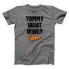 Tommy Want Wingy Men/Unisex T-Shirt Deep Heather | Funny Shirt from Famous In Real Life