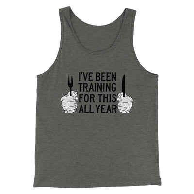 Ive Been Training For This All Year Funny Thanksgiving Men/Unisex Tank Top Deep Heather | Funny Shirt from Famous In Real Life