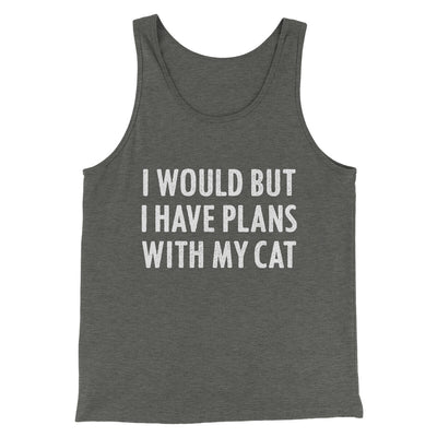 I Would But I Have Plans With My Cat Men/Unisex Tank Top Deep Heather | Funny Shirt from Famous In Real Life