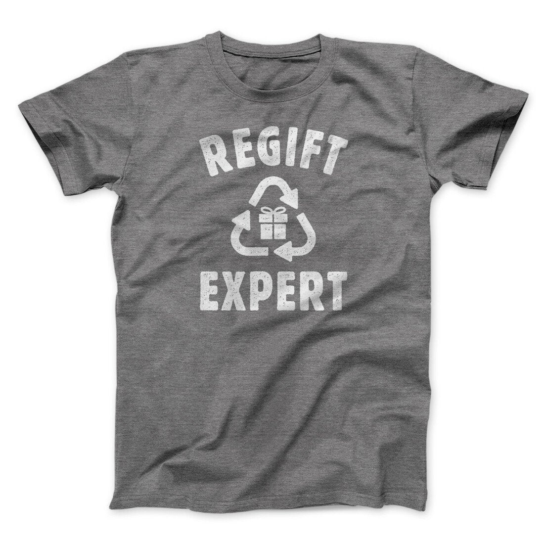 Regift Expert Men/Unisex T-Shirt | Funny Shirt from Famous In Real Life
