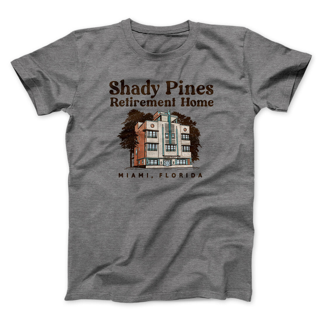 Shady Pines Retirement Home Men/Unisex T-Shirt | Funny Shirt from Famous In Real Life