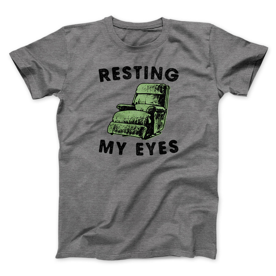 Resting My Eyes Funny Men/Unisex T-Shirt | Funny Shirt from Famous In Real Life