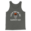 Catch You On The Flippity Flip Men/Unisex Tank Top Deep Heather | Funny Shirt from Famous In Real Life