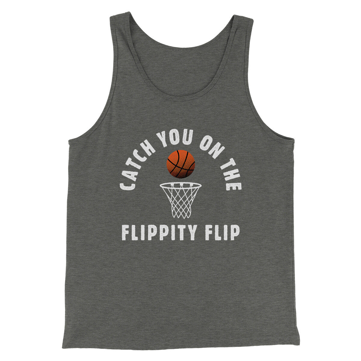 Catch You On The Flippity Flip Men/Unisex Tank Top Deep Heather | Funny Shirt from Famous In Real Life